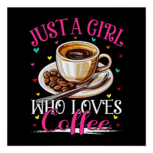 Poster Juste Une Fille Qui Aime Le Café