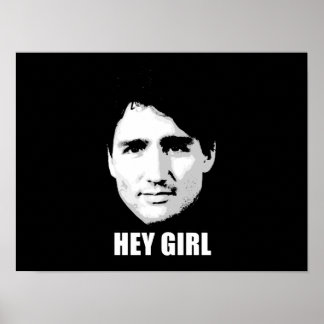 Poster Justin Trudeau - Hey Girl —.png