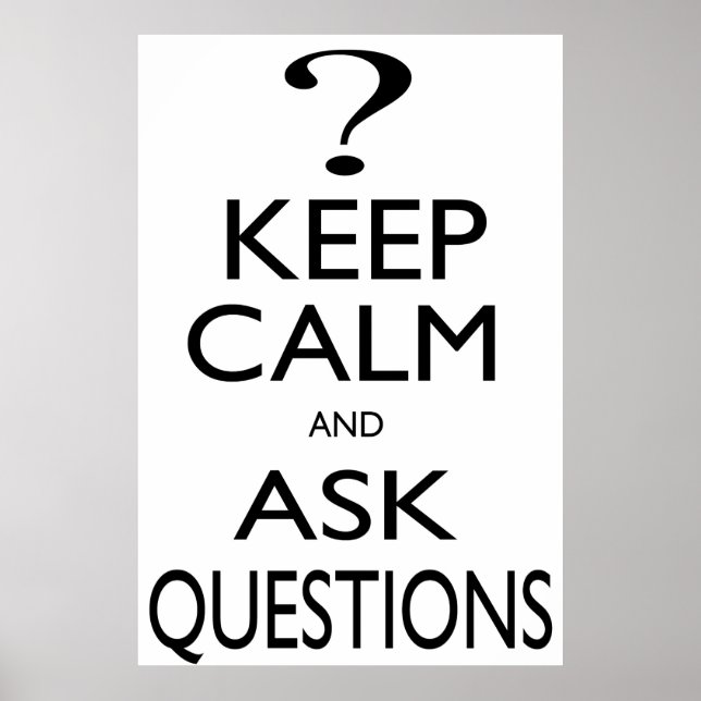 Poster Keep Calm and Ask Questions (Devant)