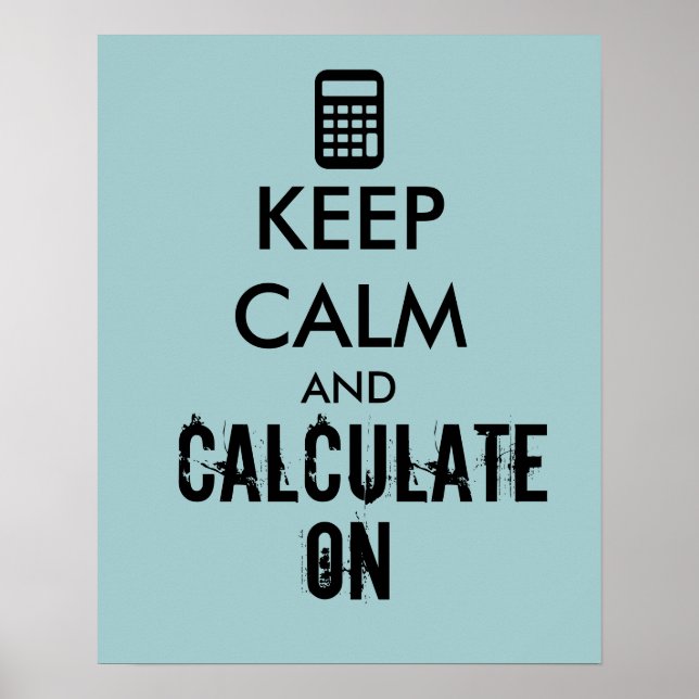 Poster Keep Calm and Calculate On Calculator Custom (Devant)