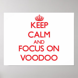 Poster Keep Calm and focus on Voodoo