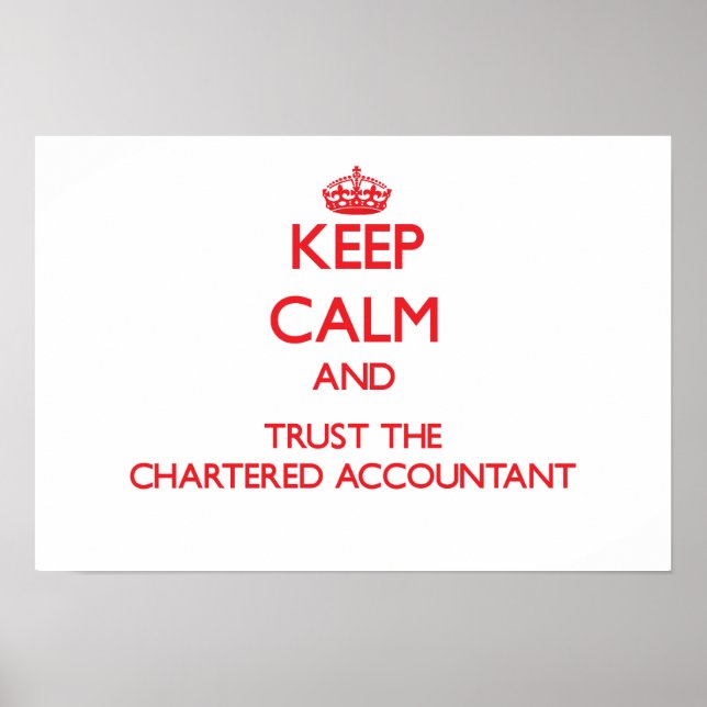 Poster Keep Calm and Trust the Chartered Accountant (Devant)