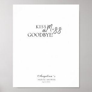 Poster "Kiss the Miss Goodbye !" pour la douche nu
