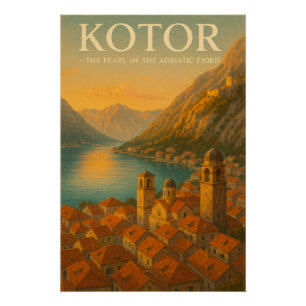 POSTER KOTOR — LA PERLE DU FJORD ADRIATIQUE