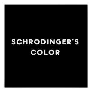 Poster la couleur de Schrödinger