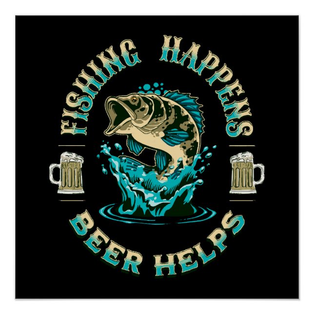 Poster La pêche arrive. La bière aide! (Devant)