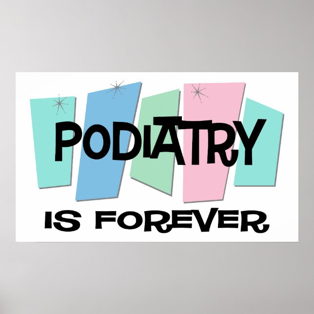 Poster La Podiatrie Est Pour Toujours (Devant)