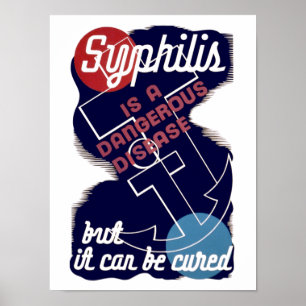Poster La syphilis est une maladie dangereuse