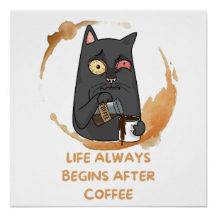 Poster la vie commence toujours après le café