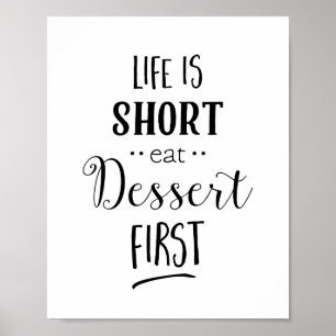 Poster La vie est courte, mangez le dessert en premier Im