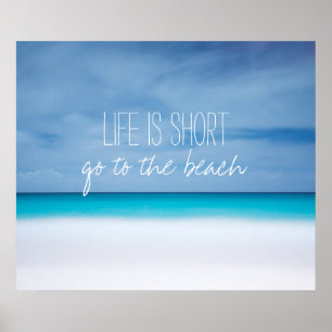 Poster La vie est courte vont à la citation inspirée de