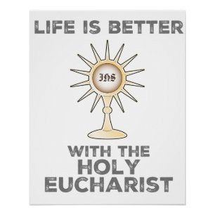Poster La vie est meilleure avec la sainte Eucharistie