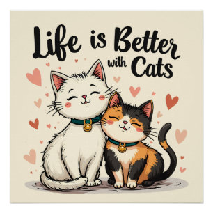 Poster La vie est meilleure avec les chats mignonne Chat 