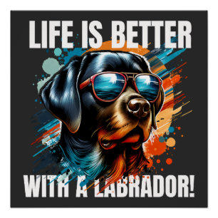 Poster La vie est meilleure avec un Labrador !