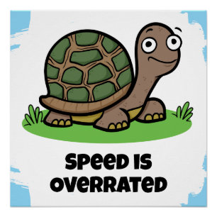 Poster La vitesse de la tortue mignonne est surévaluée