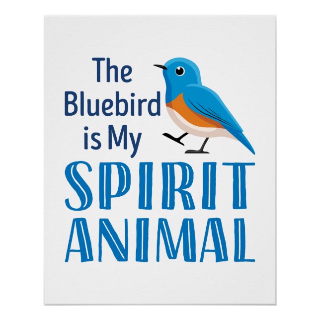 Poster Le Bluebird est mon Spirit Animal (Devant)