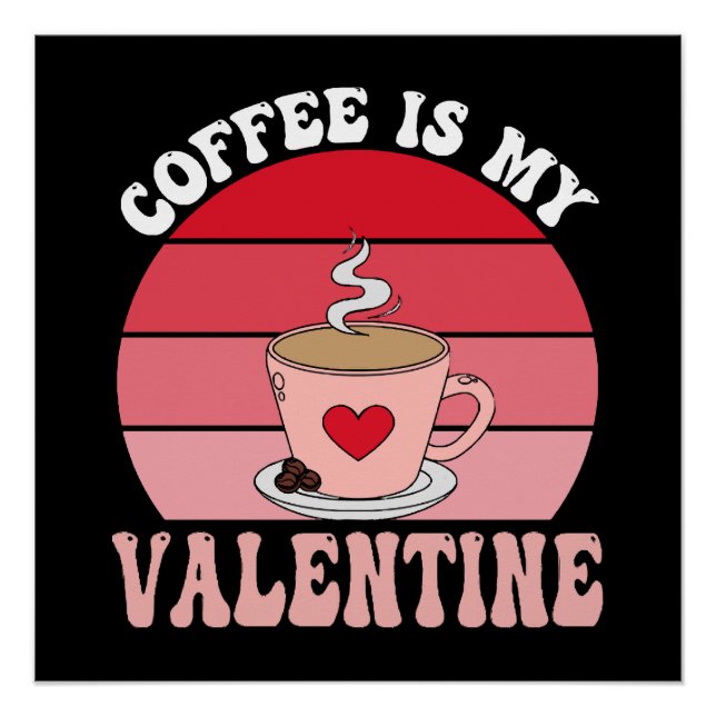 Poster Le café est mon Valentin (Devant)
