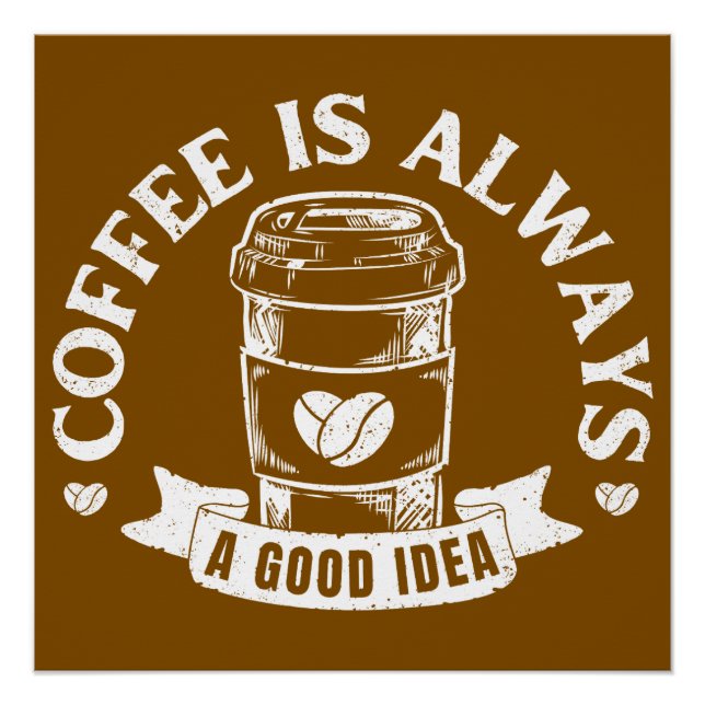 Poster Le café est toujours une bonne idée (Devant)