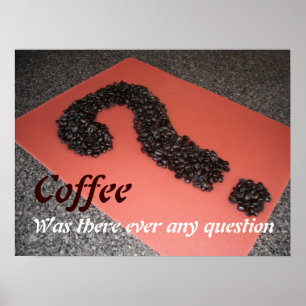 Poster Le café était-il jamais en question