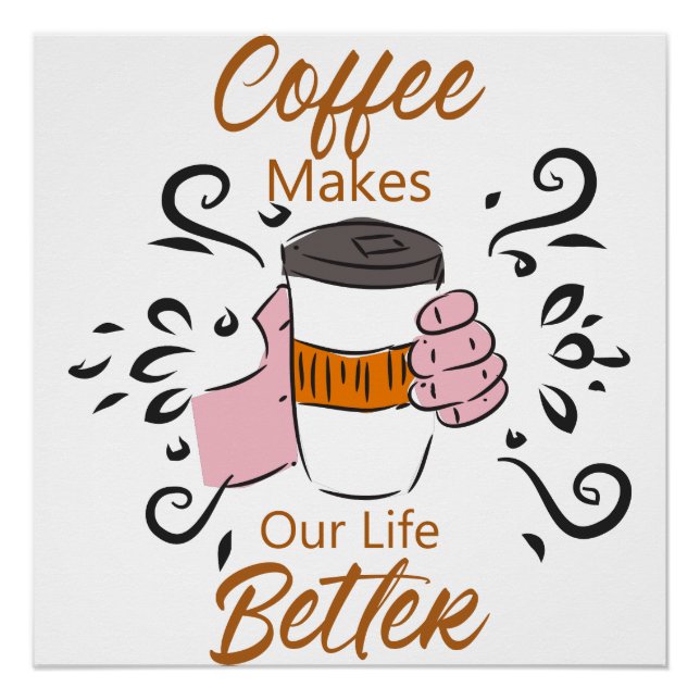 Poster Le café rend notre vie meilleure (Devant)