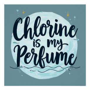 Poster Le chlore est mon parfum Citation drôle de natatio