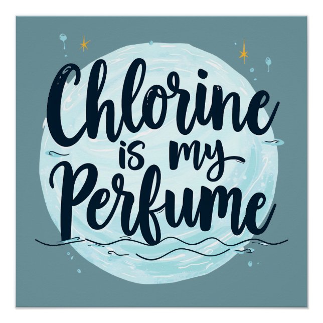 Poster Le chlore est mon parfum Citation drôle de natatio (Devant)