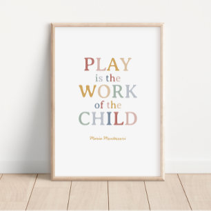 Poster Le jeu est l'oeuvre de l'enfant Maria Montessori