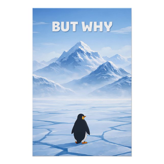 Poster Le Manchot Existentiel : "Mais Pourquoi?" (Devant)