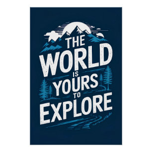 Poster Le monde est à vous pour explorer