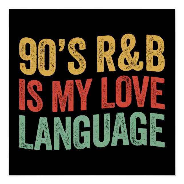Poster Le RnB des années 90 est mon langage de l'amour Ca (Devant)