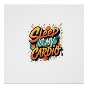 Poster Le sommeil est mon cardio