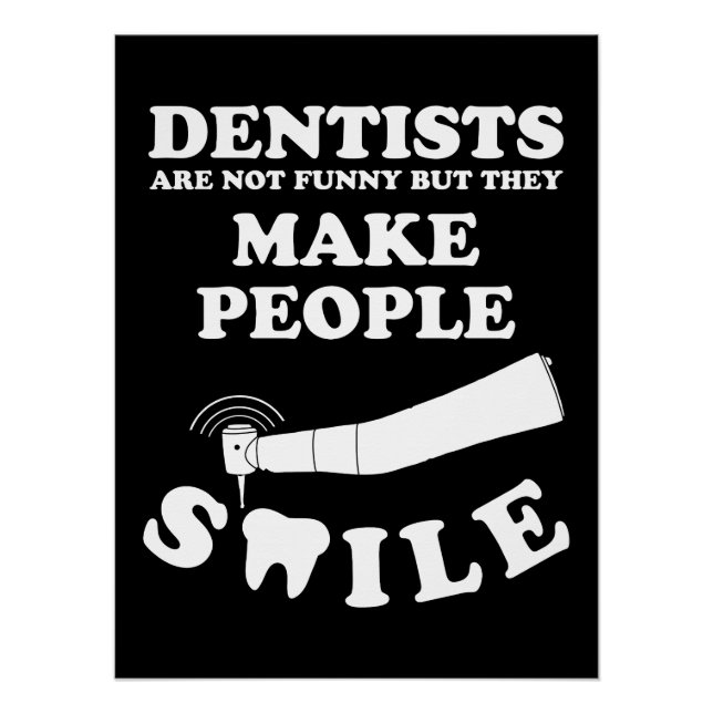 Poster Les dentistes font sourire les gens | Citation Den (Devant)
