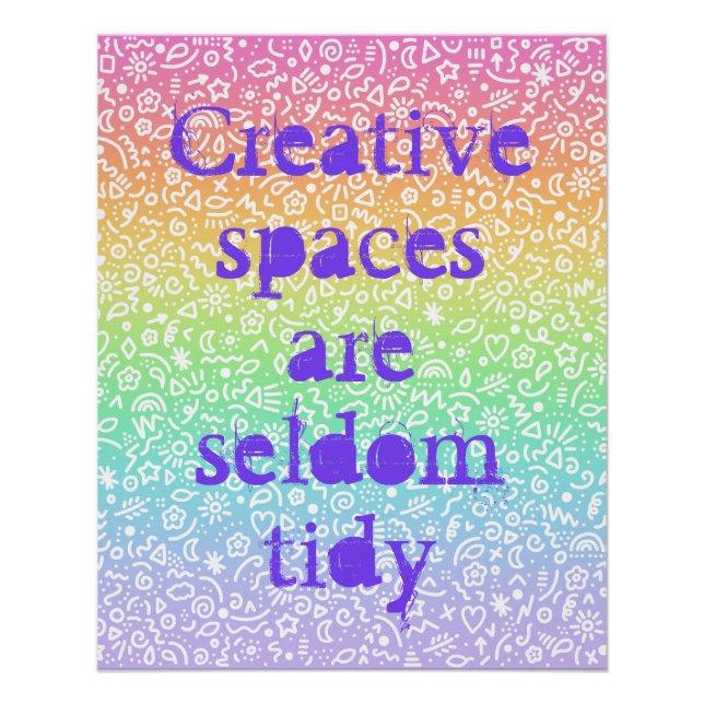 Poster Les espaces créatifs sont rarement Tidy Rainbow Po (Devant)