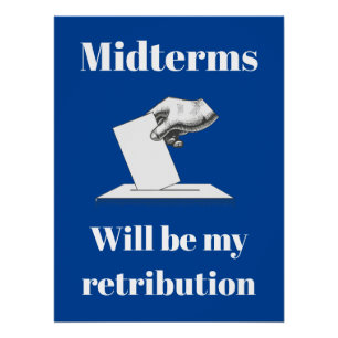 Poster Les Midterms Seront Ma Rétribution