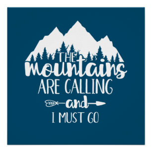 Poster Les montagnes m'appellent et je dois y aller
