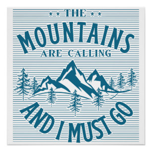Poster Les montagnes m'appellent et je dois y aller