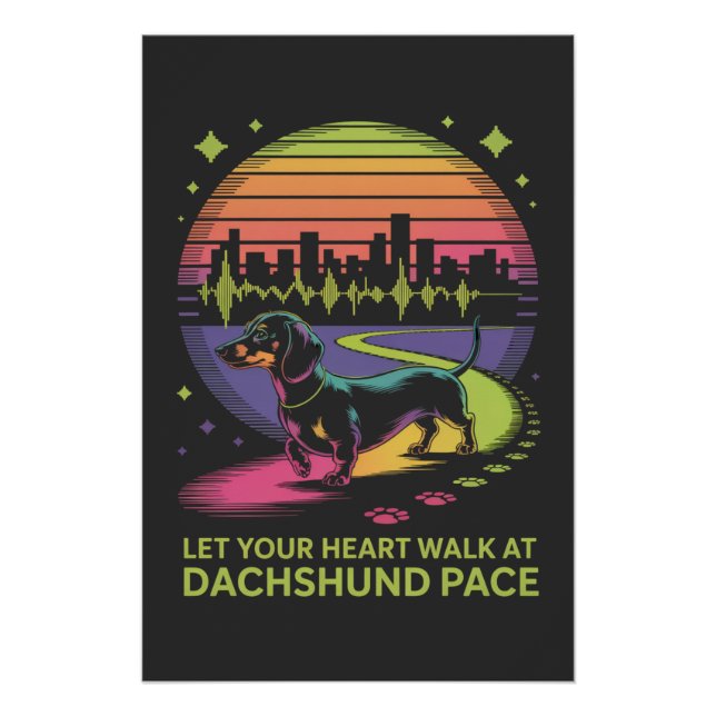 Poster Let Your Heart Walk At Dachshund Pace (Devant)