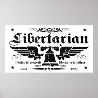 Poster Libertarien "Liberty Now, Liberty Forever"