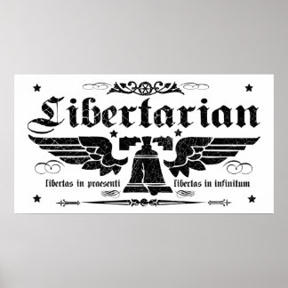 Poster Libertarien "Liberty Now, Liberty Forever"