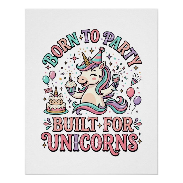 Poster Licorne Né pour faire la fête Construit pour les l (Devant)
