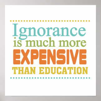 Poster L'ignorance coûte plus cher que l'éducation