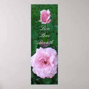 Poster "Live, Love, Breath Pink Roses in the Rain"