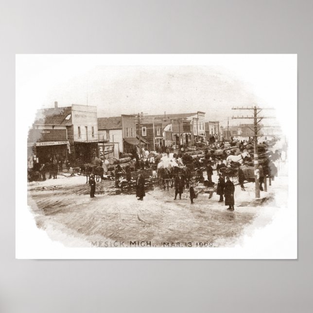 POSTER LOGGERS DANS LES RUES DE MESICK, MICHIGAN ~ 1909 (Devant)