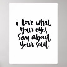 Love Quotes: I love what your eyes say about..