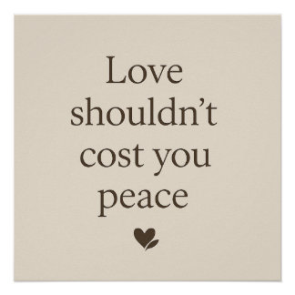 Poster Love Shouldn’t Cost Your Peace – Minimal Quote