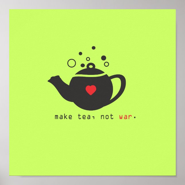 Poster make tea not war print [personnalisé] (Devant)