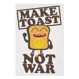 Poster Make Toast Not War