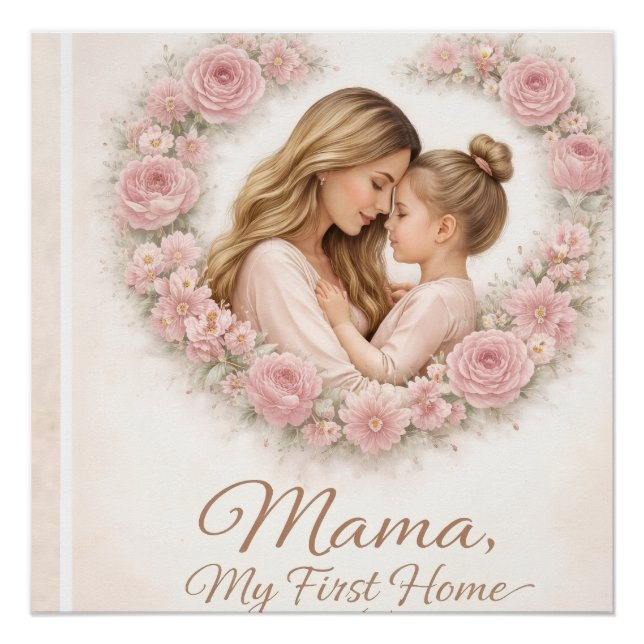Poster Mama — Mon Premier Chez Moi | Fleurs de Mère et Fi (Devant)