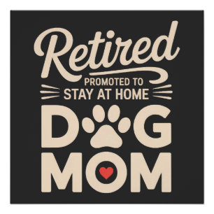 Poster Maman de chien retraitée Propriétaire de chien à l
