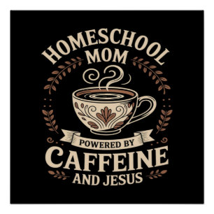 Poster Maman école à la maison alimentée par la caféine e